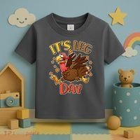 Funny Thanksgiving It's Leg Day Toddler T-Shirt thumb 3
