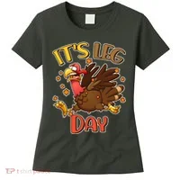 Funny Thanksgiving It's Leg Day Women's T-Shirt thumb 0