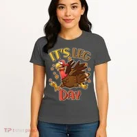 Funny Thanksgiving It's Leg Day Women's T-Shirt thumb 4