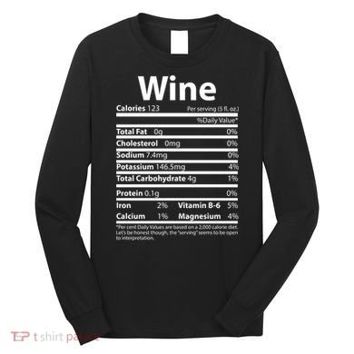 Funny Thanksgiving Wine Nutritional Values Long Sleeve Shirt
