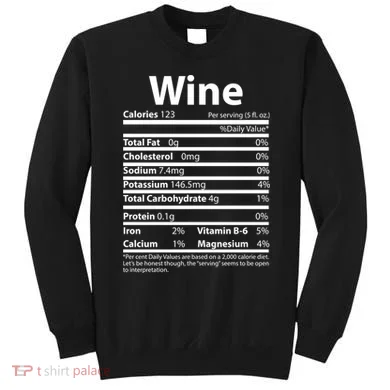 Funny Thanksgiving Wine Nutritional Values Sweatshirt