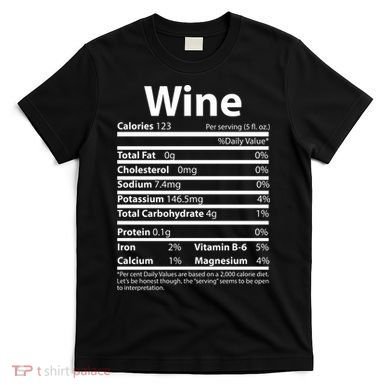 Funny Thanksgiving Wine Nutritional Values T-Shirt