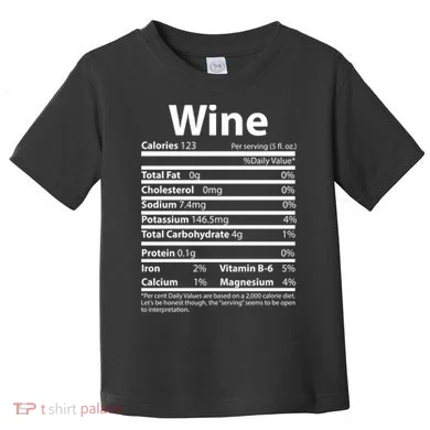 Funny Thanksgiving Wine Nutritional Values Toddler T-Shirt