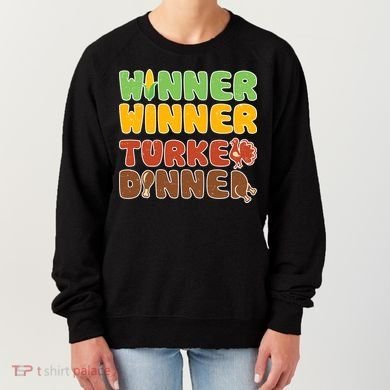 Funny Thanksgiving Winner Winner Turkey Dinner  Women's Sweatshirt