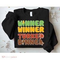 Funny Thanksgiving Winner Winner Turkey Dinner  Sweatshirt thumb 2