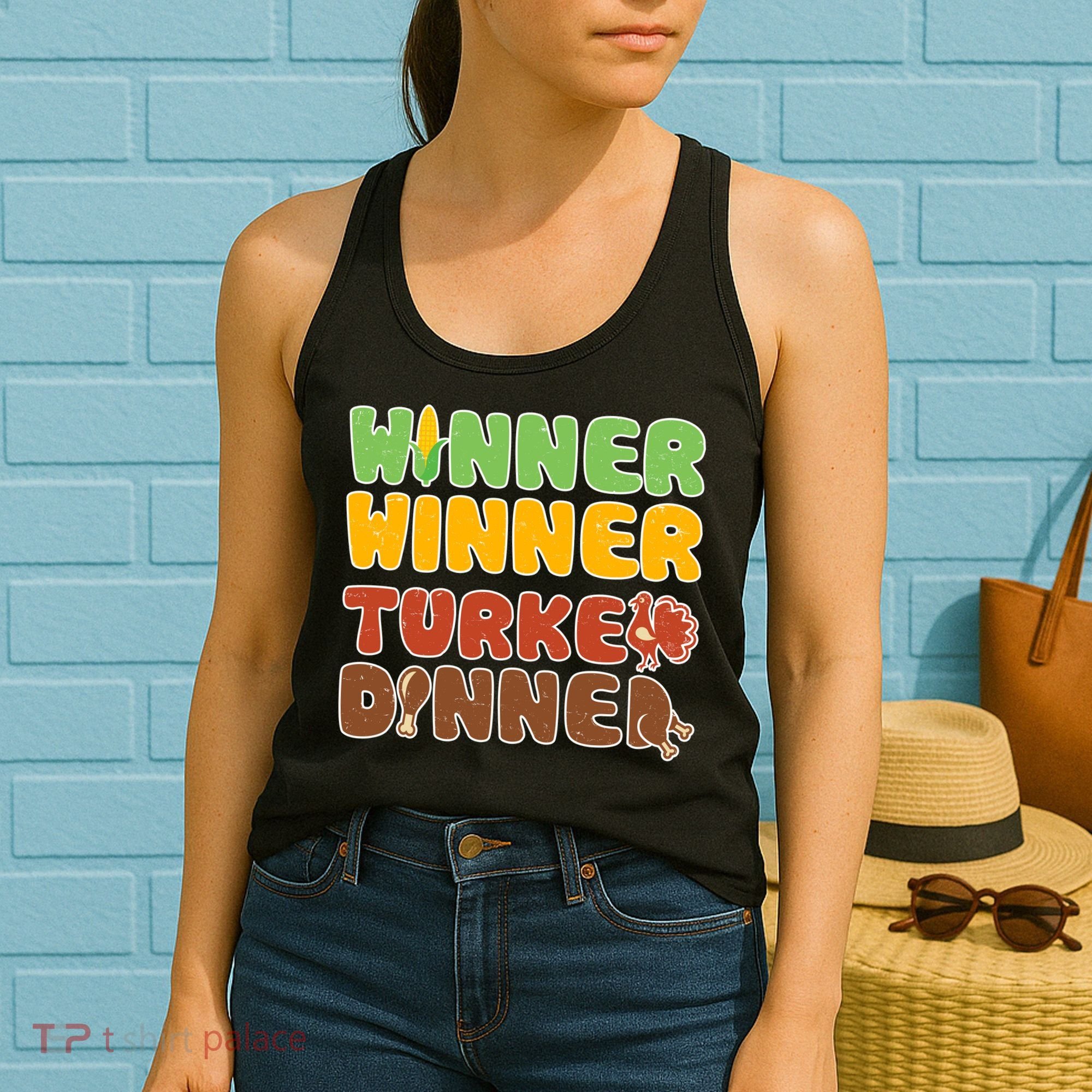 Funny Thanksgiving Winner Winner Turkey Dinner  Women's Tank Top