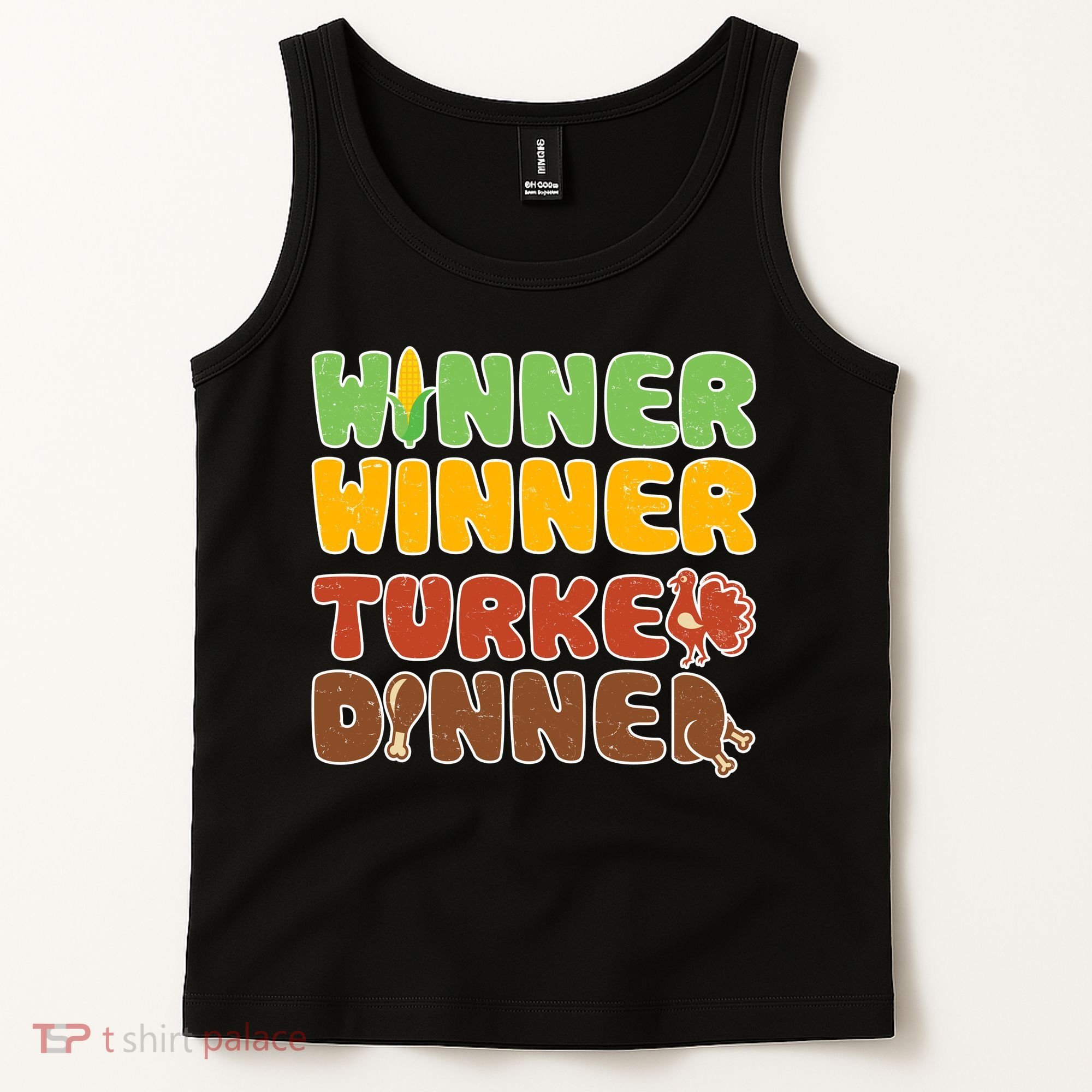 Funny Thanksgiving Winner Winner Turkey Dinner  Tank Top