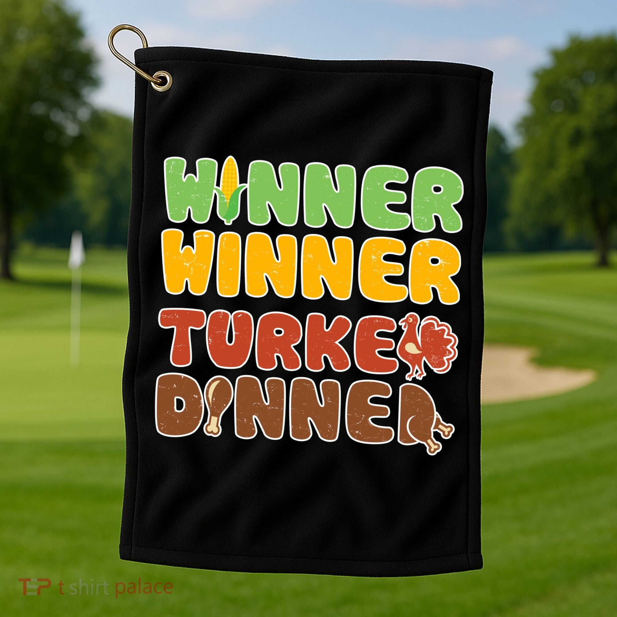 Funny Thanksgiving Winner Winner Turkey Dinner  Golf Towel