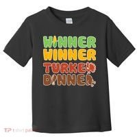 Funny Thanksgiving Winner Winner Turkey Dinner  Toddler T-Shirt thumb 0