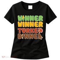 Funny Thanksgiving Winner Winner Turkey Dinner  Women's T-Shirt thumb 0