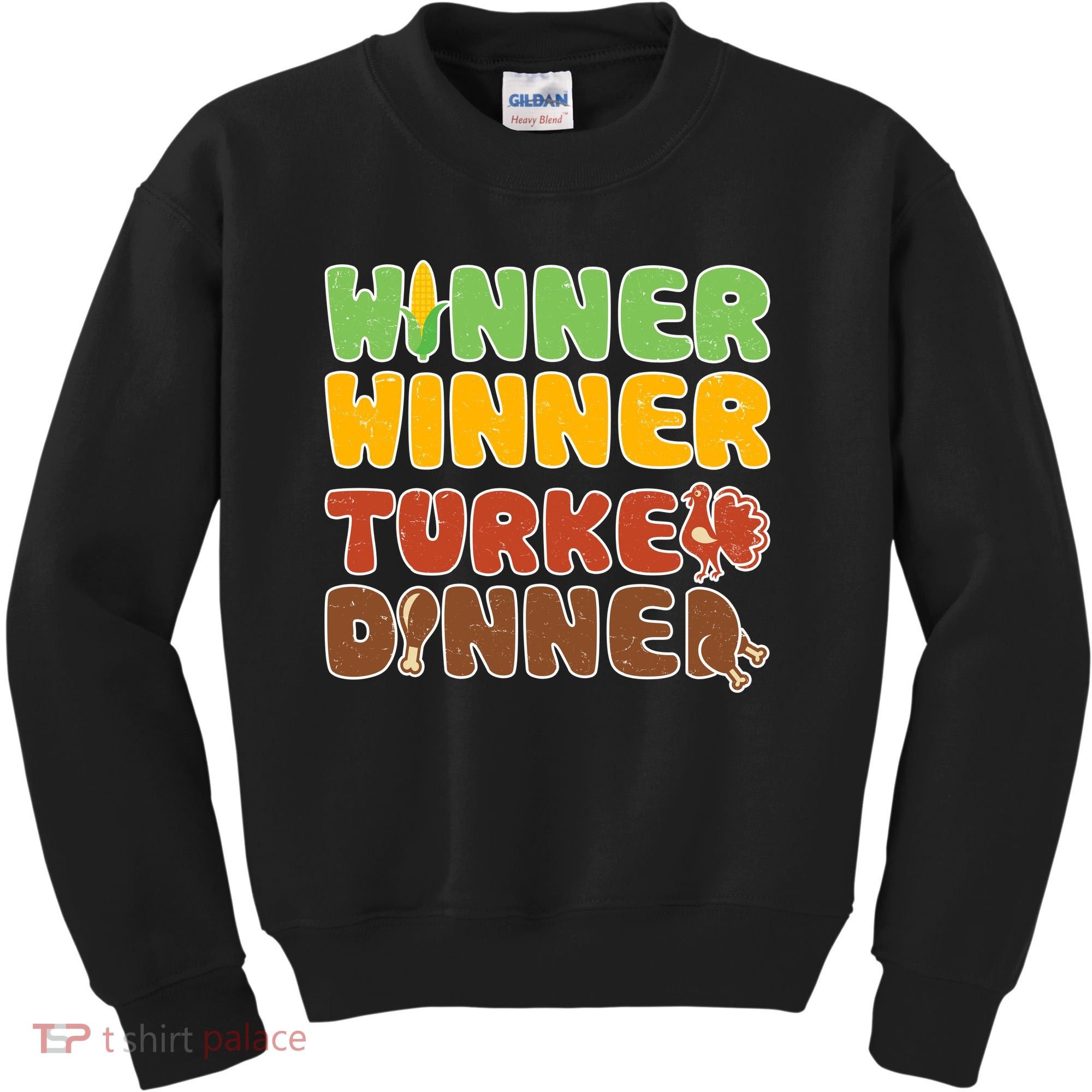 Funny Thanksgiving Winner Winner Turkey Dinner  Kids Sweatshirt