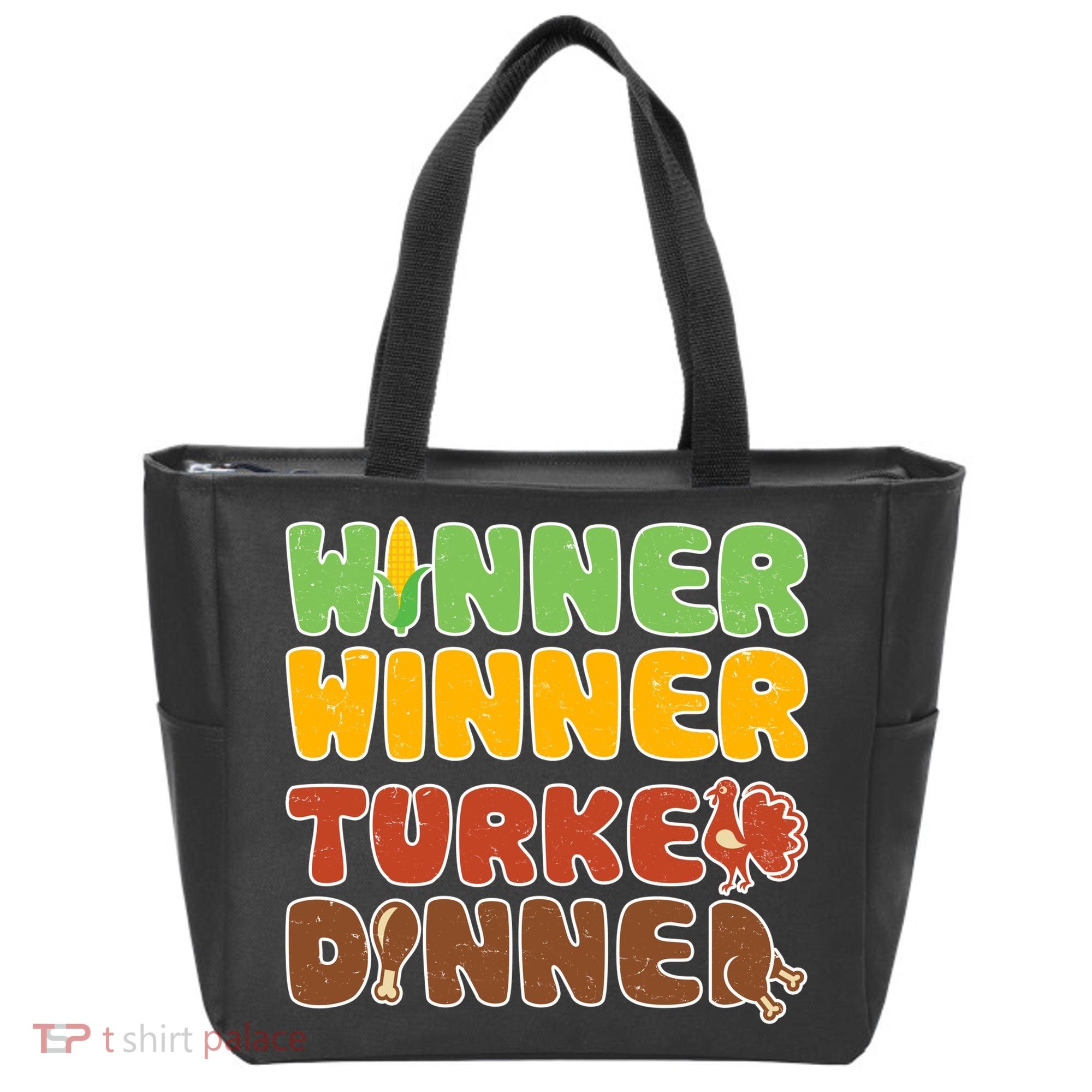 Funny Thanksgiving Winner Winner Turkey Dinner  Tote Bag