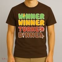 Funny Thanksgiving Winner Winner Turkey Dinner  T-Shirt thumb 3