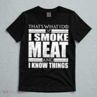 Funny That's What I Do I Smoke Meat and I Know Things T-Shirt thumb 5