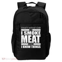 Funny That's What I Do I Smoke Meat and I Know Things Backpack thumb 0