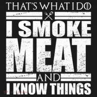 Funny That's What I Do I Smoke Meat and I Know Things Mousepad thumb 1