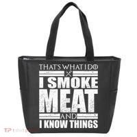 Funny That's What I Do I Smoke Meat and I Know Things Tote Bag thumb 0