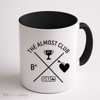Funny The Almost Club Coffee Mug thumb 1