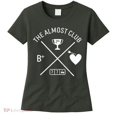 Funny The Almost Club Women's T-Shirt