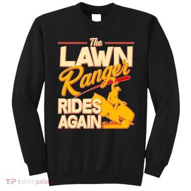 Funny The Lawn Ranger Rides Again Sweatshirt