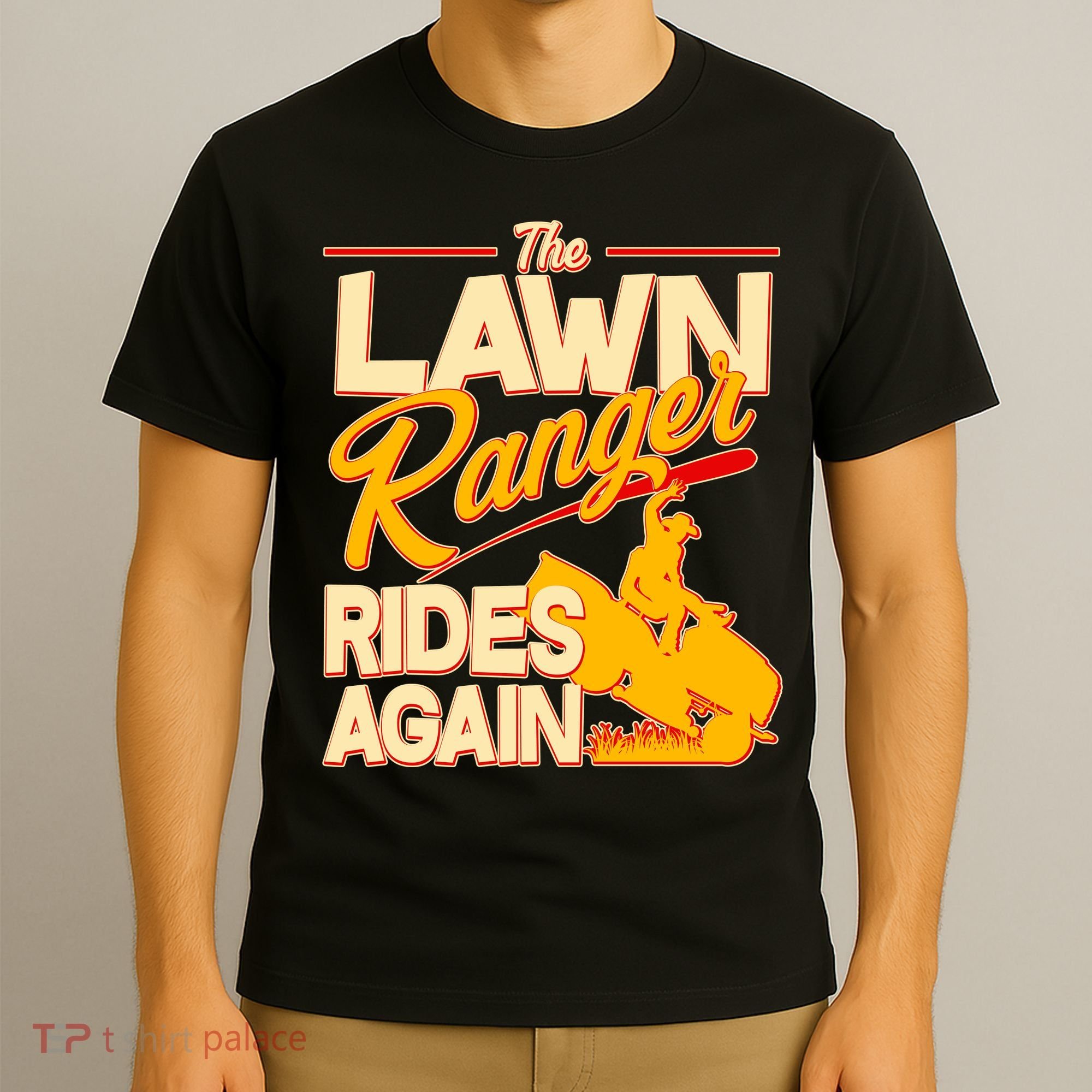 Funny The Lawn Ranger Rides Again T-Shirt
