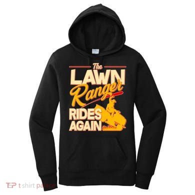 Funny The Lawn Ranger Rides Again Women's Hoodie