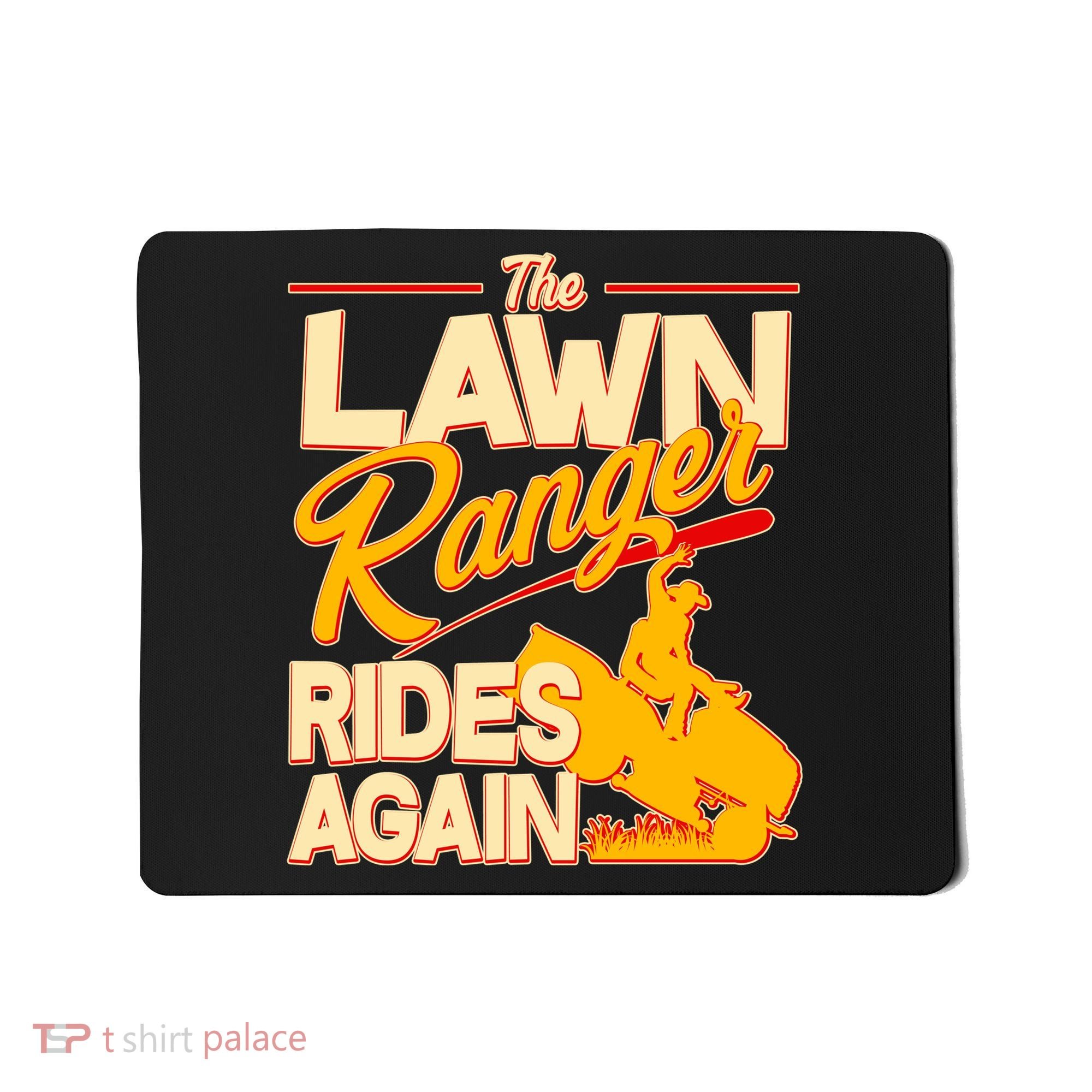 Funny The Lawn Ranger Rides Again Mousepad