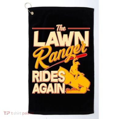 Funny The Lawn Ranger Rides Again Golf Towel