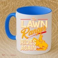 Funny The Lawn Ranger Rides Again Coffee Mug thumb 2