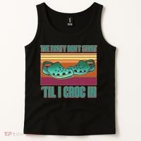Funny The Party Don't Start 'Til I Croc In Tank Top thumb 2