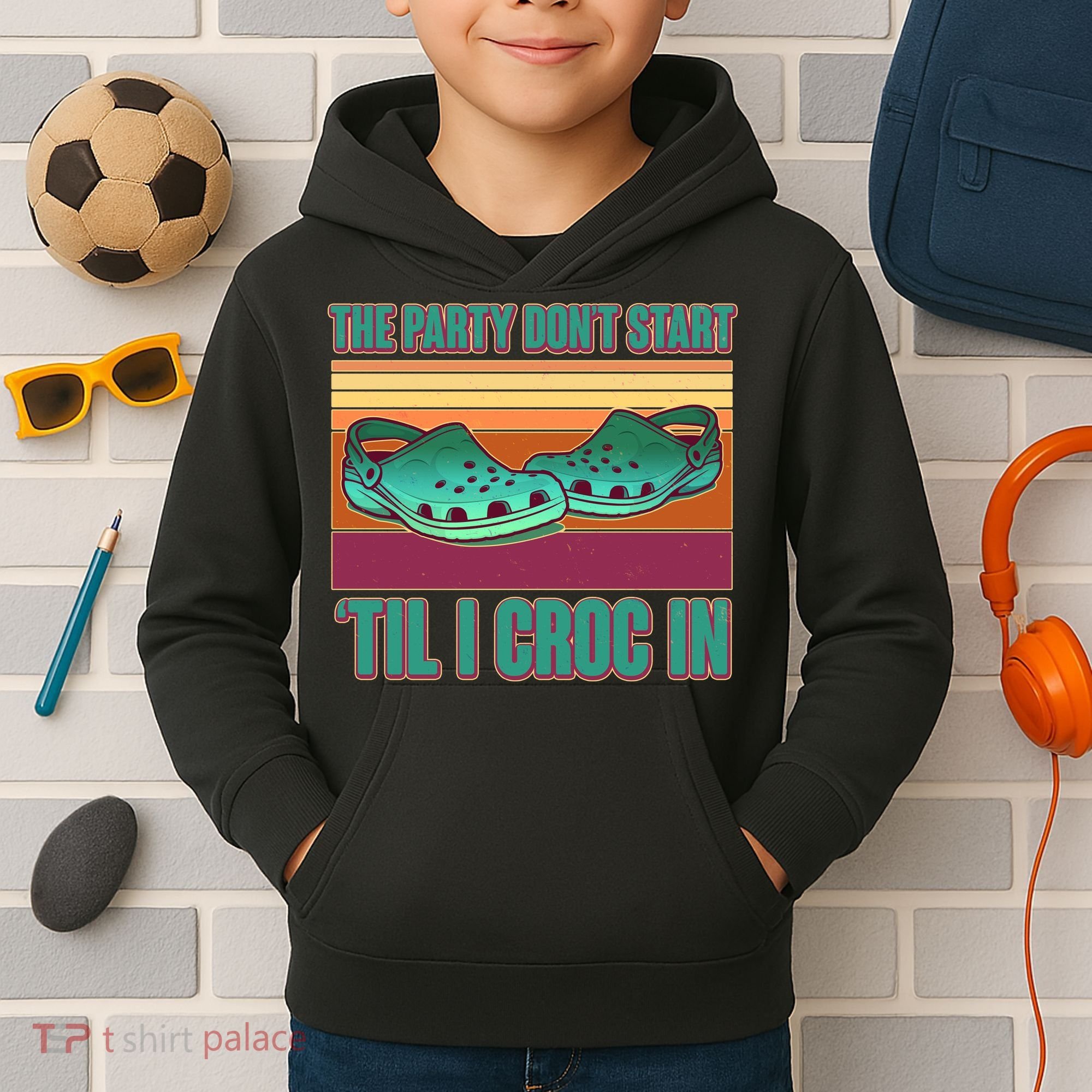 Funny The Party Don't Start 'Til I Croc In Kids Hoodie
