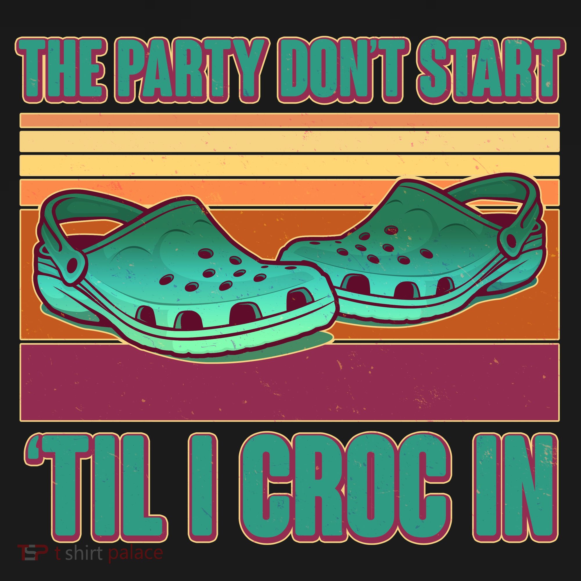 Funny The Party Don't Start 'Til I Croc In Tote Bag