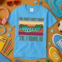 Funny The Party Don't Start 'Til I Croc In Kids T-Shirt thumb 3