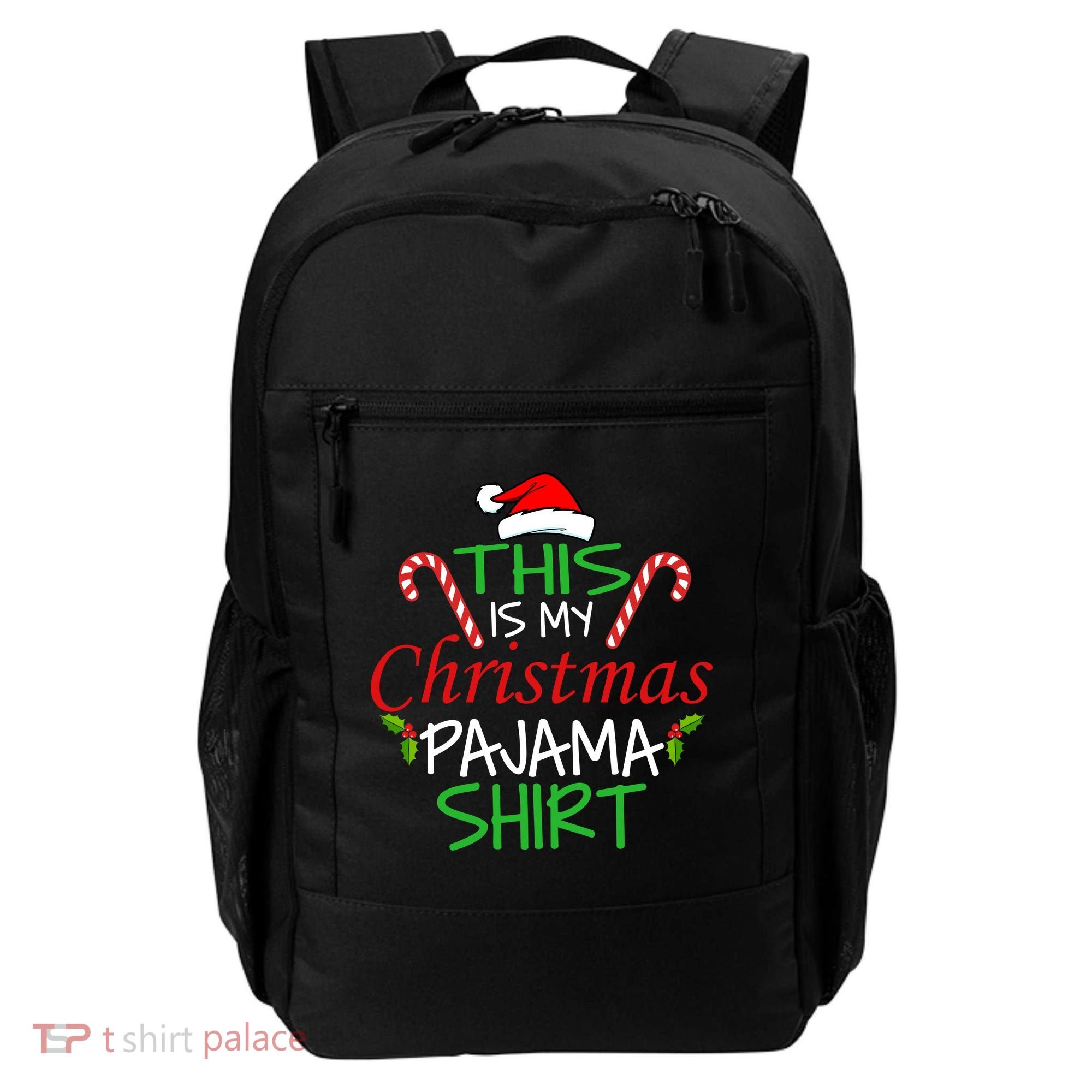 Funny This Is My Christmas Pajama Shirt Backpack