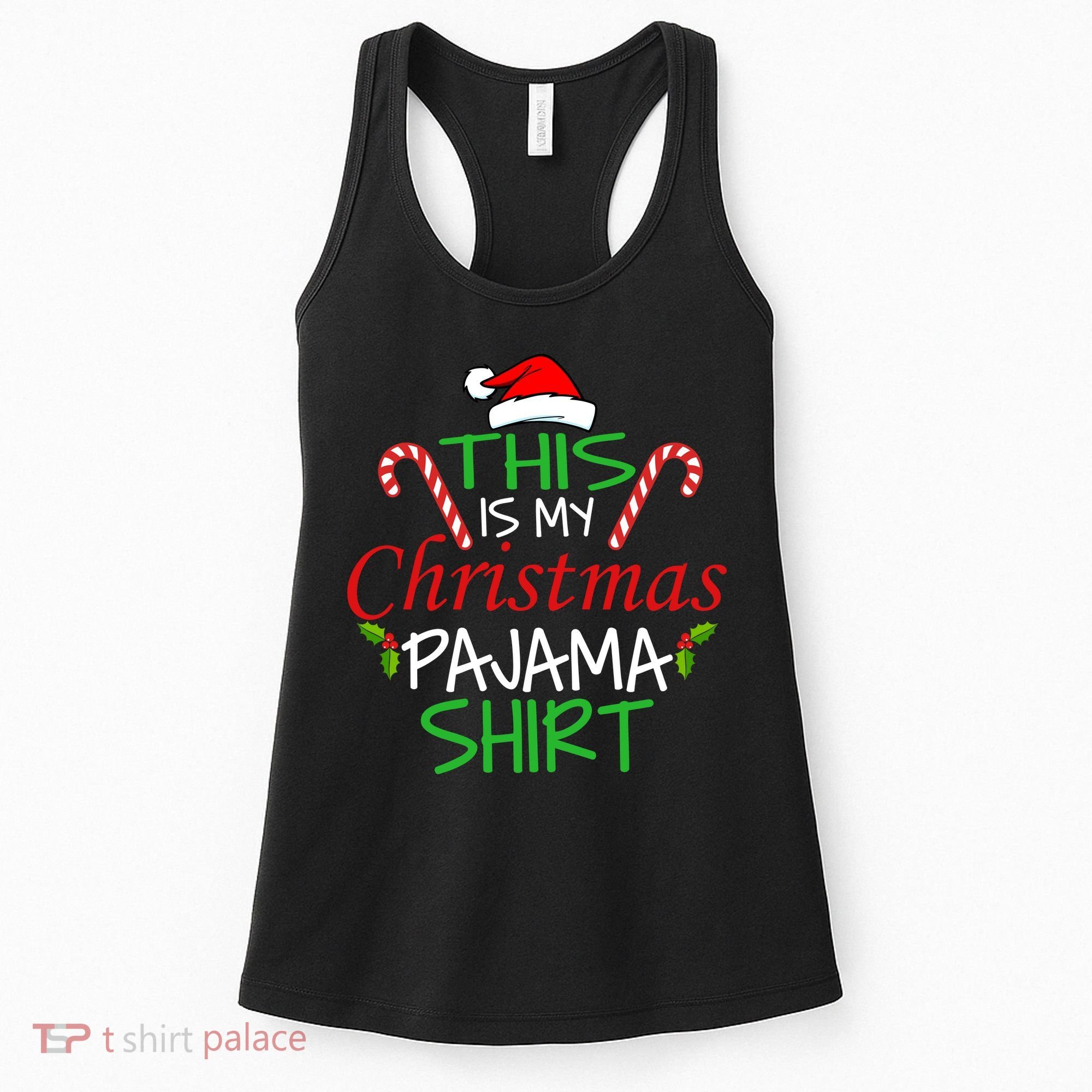 Funny This Is My Christmas Pajama Shirt Women's Tank Top