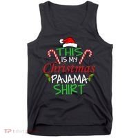 Funny This Is My Christmas Pajama Shirt Tank Top thumb 0