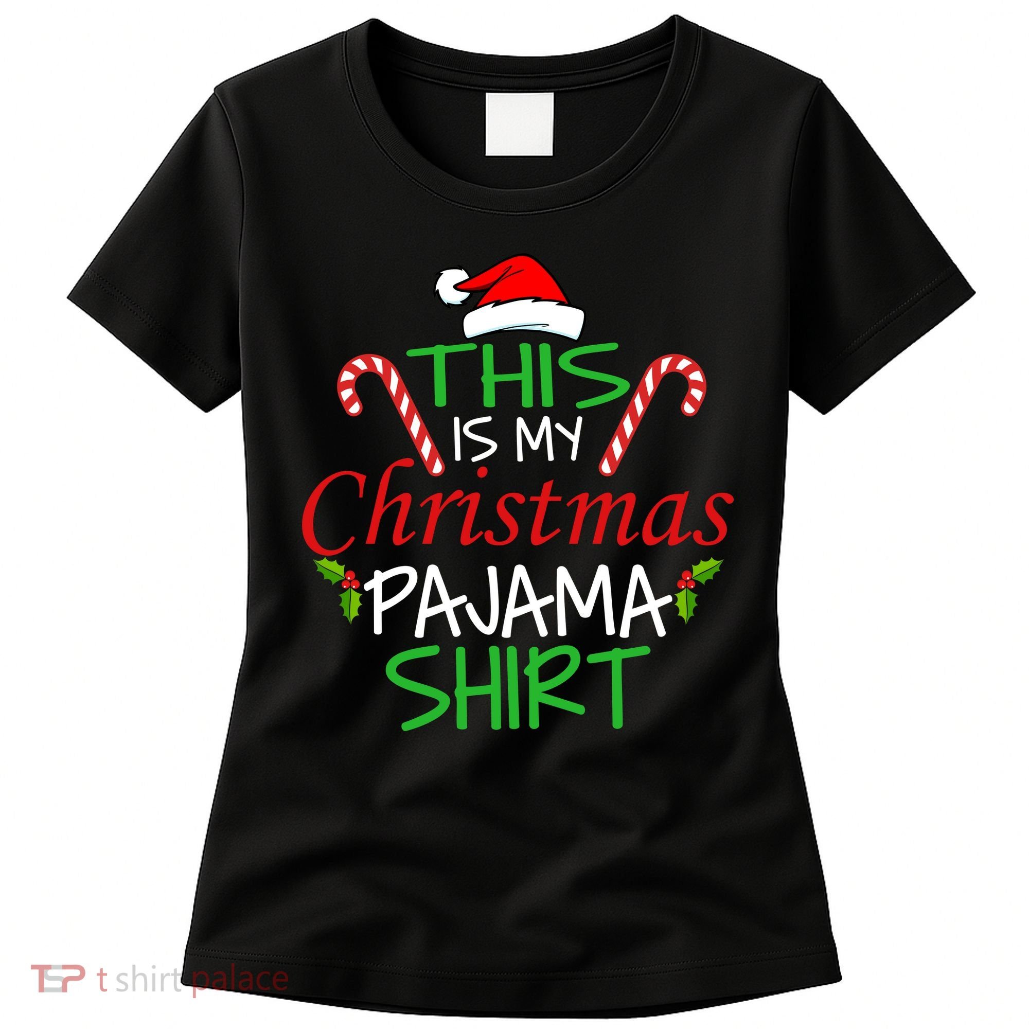 Funny This Is My Christmas Pajama Shirt Women's T-Shirt