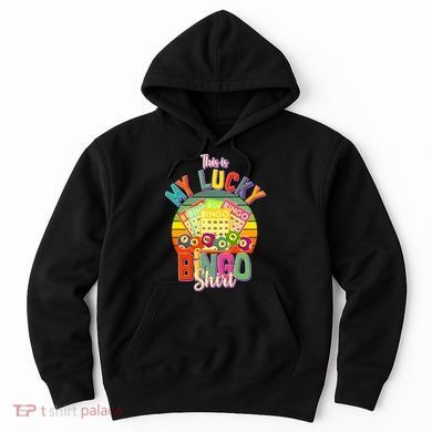 Funny This Is My Lucky Bingo Hoodie