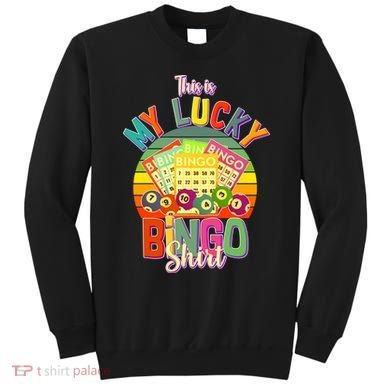 Funny This Is My Lucky Bingo Sweatshirt