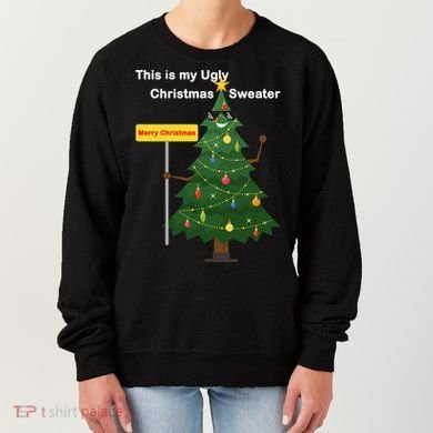 Funny This Is My Ugly Christmas Sweater Women's Sweatshirt