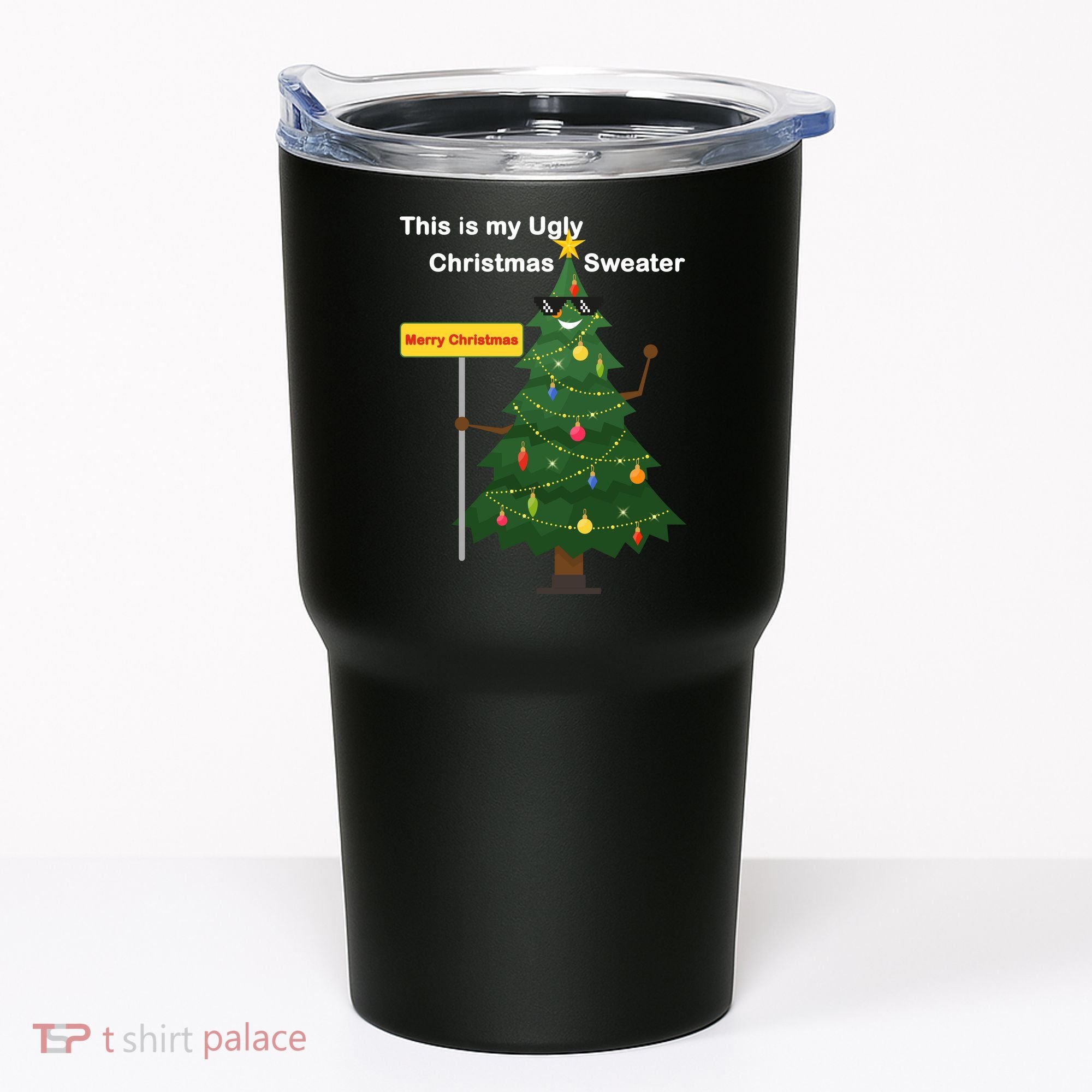 Funny This Is My Ugly Christmas Sweater Tumbler