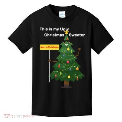 Funny This Is My Ugly Christmas Sweater Kids T-Shirt