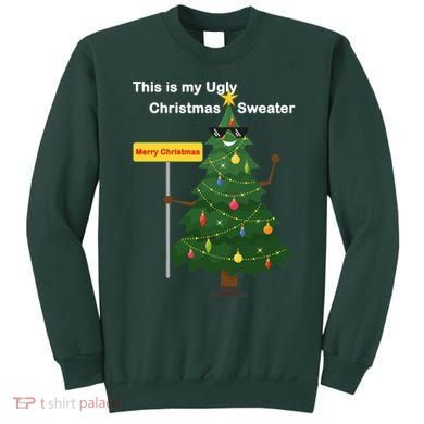 Funny This Is My Ugly Christmas Sweater Sweatshirt