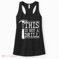 Funny This Is Not A Drill  Women's Tank Top thumb 0