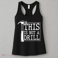Funny This Is Not A Drill  Women's Tank Top thumb 3