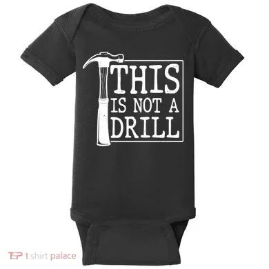 Funny This Is Not A Drill  Baby Bodysuit
