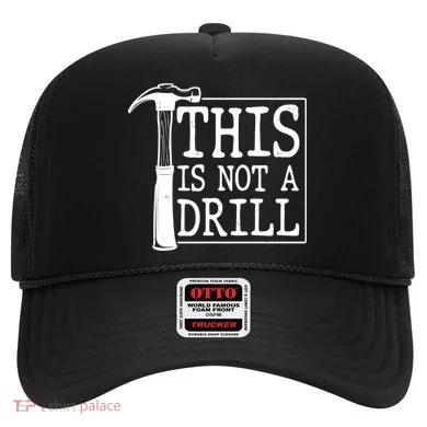 Funny This Is Not A Drill  Hat
