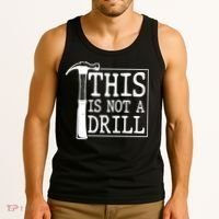 Funny This Is Not A Drill  Tank Top thumb 3