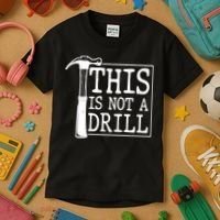 Funny This Is Not A Drill  Kids T-Shirt thumb 3