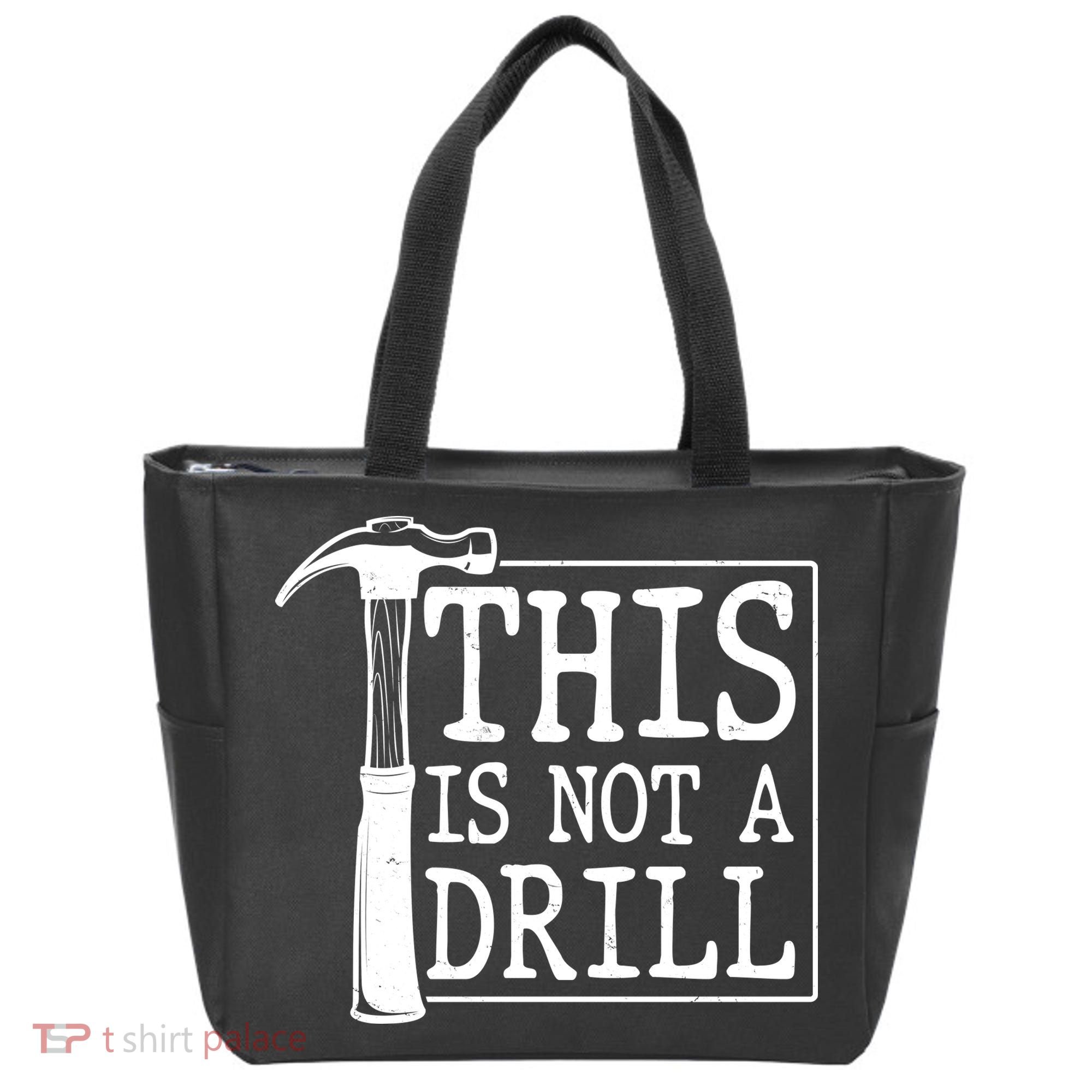 Funny This Is Not A Drill  Tote Bag
